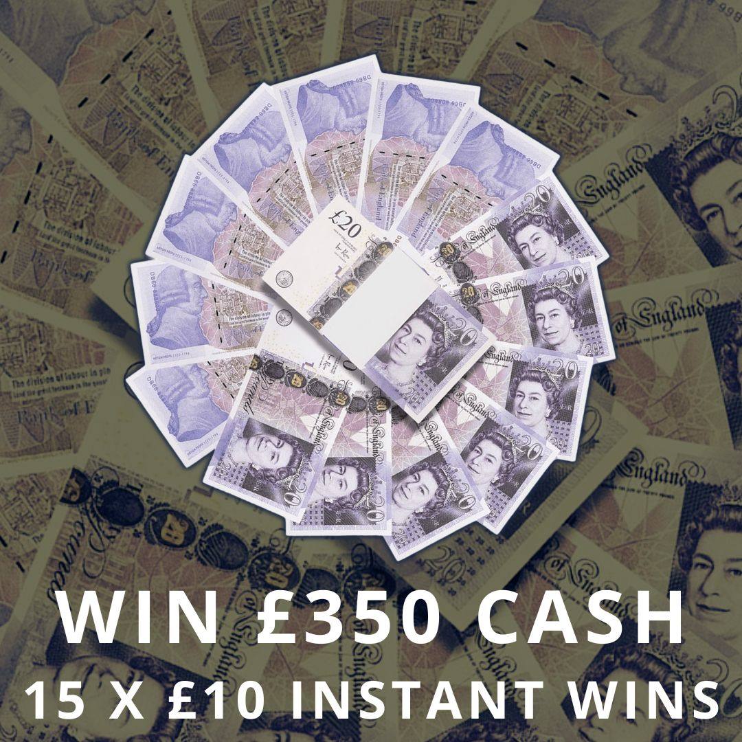 £350 Cash + 15 x £10 Instant Wins | 1218