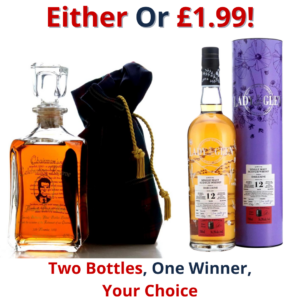 Either Or The Chairman's Celebration Reserve Scotch Whisky or Dailuaine 2008 Lady of the Glen 12 Year Old | 2914!